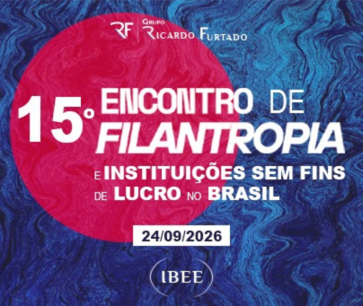 15º Encontro de Filantropia e Instituições sem fins de lucro no Brasil